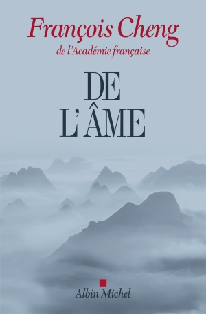 #27 : Lire "De l’âme" de François Cheng de l’Académie française
