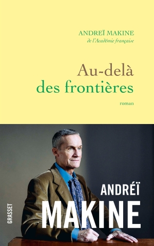 Au-delà des frontières, d'Andreï Makine