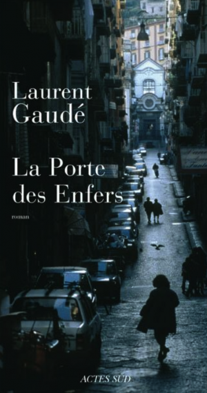 La Porte des enfers, de Laurent Gaudé